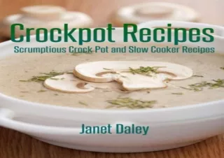 EPUB READ Crockpot Recipes: Scrumptious Crock Pot and Slow Cooker Recipes