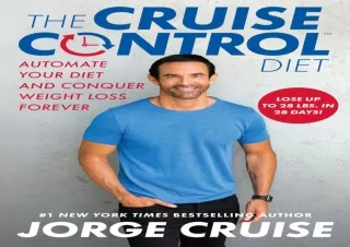 DOWNLOAD The Cruise Control Diet: Automate Your Diet and Conquer Weight Loss For