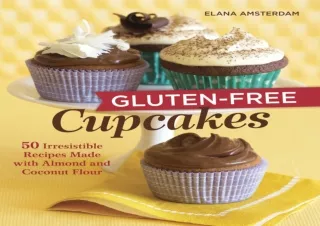 PDF Gluten-Free Cupcakes: 50 Irresistible Recipes Made with Almond and Coconut F