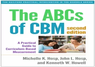 DOWNLOAD PDF The ABCs of CBM: A Practical Guide to Curriculum-Based Measurement