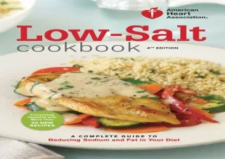 READ PDF American Heart Association Low-Salt Cookbook, 4th Edition: A Complete G