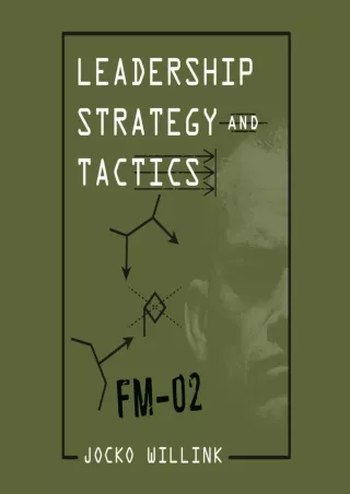 [PDF READ ONLINE] Leadership Strategy and Tactics: Field Manual