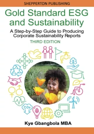 DOWNLOAD/PDF Gold Standard ESG and Sustainability: A Step-by-Step Guide to Producing
