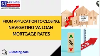 From Application to Closing: Navigating VA Loan Mortgage Rates