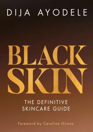 [PDF READ ONLINE] Black Skin: The definitive skincare guide