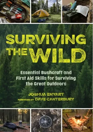 Download Book [PDF] Surviving the Wild: Essential Bushcraft and First Aid Skills for Surviving the