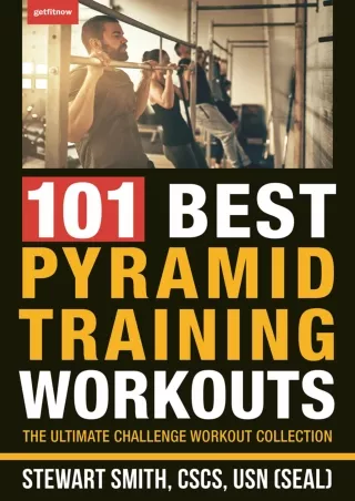 Read ebook [PDF] 101 Best Pyramid Training Workouts: The Ultimate Challenge Workout Collection