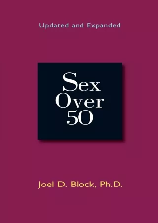 [PDF READ ONLINE] Sex Over 50: Updated and Expanded