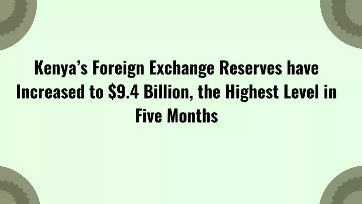 kenya s foreign exchange reserves have increased