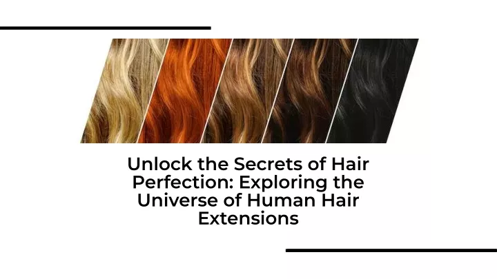 unlock the secrets of hair perfection exploring