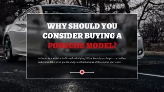 Why Should You Consider Buying a Porsche Model