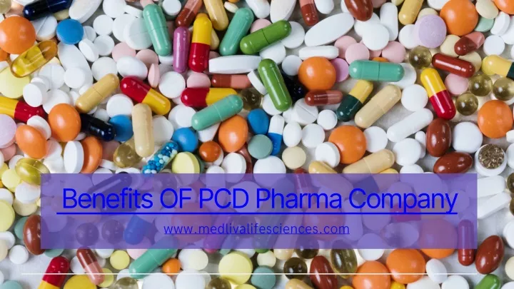benefits of pcd pharma company