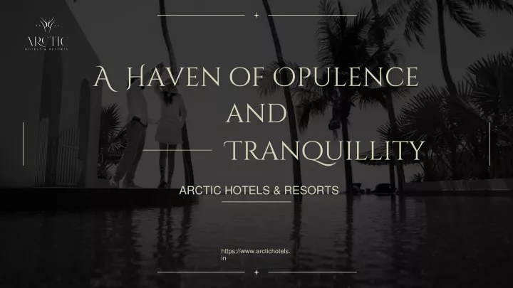 a haven of opulence and