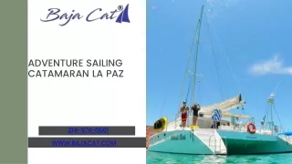 You Can Hire a Adventure Sailing Catamaran  in La Paz
