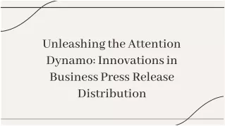 unleashing-the-attention-dynamo-innovations-in-business-press-release-distribution.