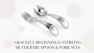 Graceful Beginnings - Sterling Silver Baby Spoon & Fork Sets