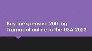 Buy Inexpensive 200 mg Tramadol online in the USA 2023