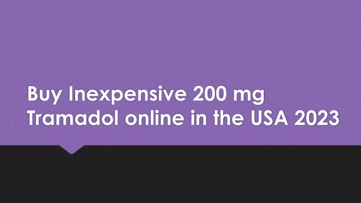 buy inexpensive 200 mg tramadol online in the usa 2023