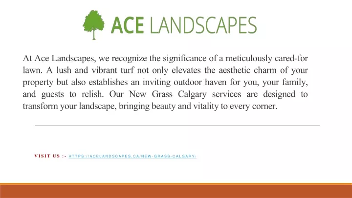 visit us https acelandscapes ca new grass calgary