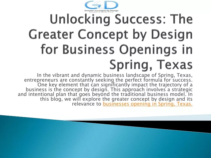 unlocking success the greater concept by design for business openings in spring texas