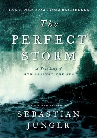 Download Book [PDF]  The Perfect Storm: A True Story of Men Against the Sea