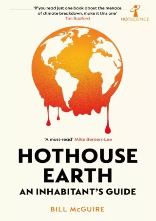 DOWNLOAD/PDF  Hothouse Earth: An Inhabitant’s Guide