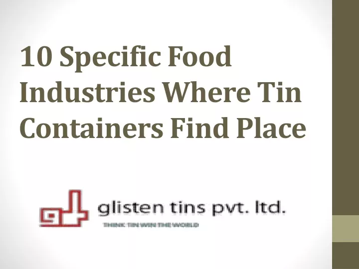 10 specific food industries where tin containers find place