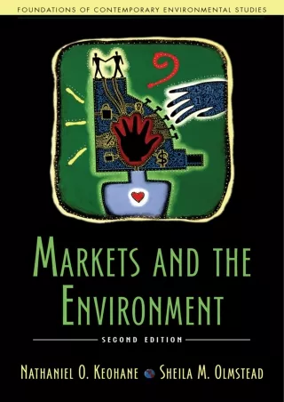 [READ DOWNLOAD]  Markets and the Environment, Second Edition (Foundations of Con