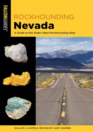 [READ DOWNLOAD]  Rockhounding Nevada: A Guide to The State's Best Rockhounding S