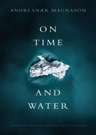 PDF_  On Time and Water (Icelandic Literature Series)