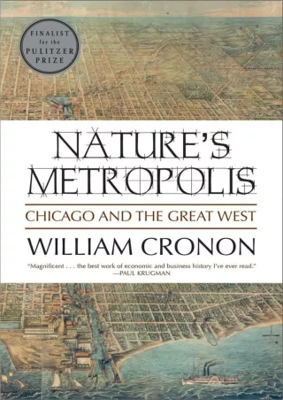 [PDF READ ONLINE] Nature's Metropolis: Chicago and the Great West