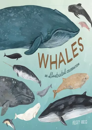 PDF_  Whales: An Illustrated Celebration