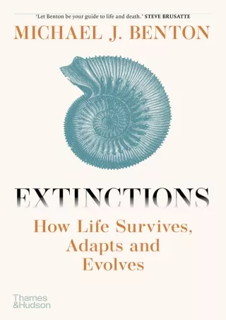 DOWNLOAD/PDF  Extinctions: How Life Survives, Adapts and Evolves