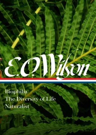 get [PDF] Download E. O. Wilson: Biophilia, The Diversity of Life, Naturalist (L