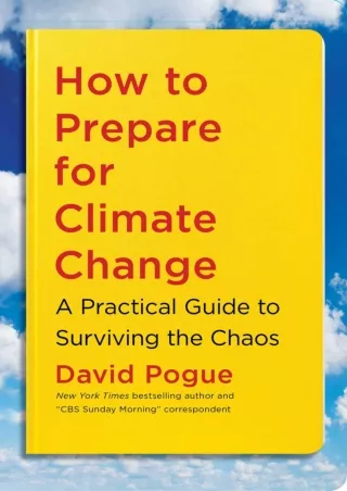 [PDF READ ONLINE]  How to Prepare for Climate Change: A Practical Guide to Survi