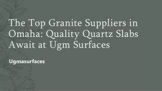 The Top Granite Suppliers in Omaha