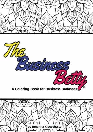DOWNLOAD️ BOOK (PDF) The Business Betty: A Coloring Book for Business Badasses