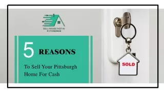 5 Reasons To Sell Your Home For Cash In Pittsburgh | Sell House Fast In Pittsburgh