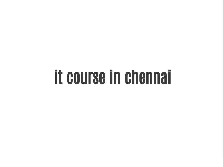 it course in chennai