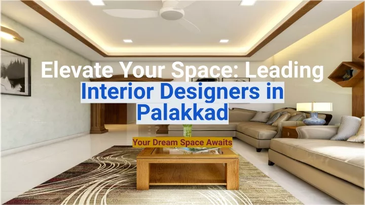elevate your space leading interior designers