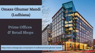 Omaxe Ghumar Mandi: Premium Commercial Spaces In Ludhiana