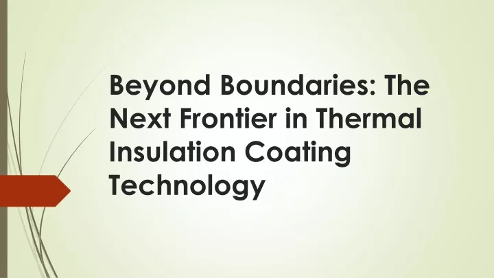 beyond boundaries the next frontier in thermal insulation coating technology