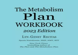 PDF DOWNLOAD The Metabolism Plan Workbook: 2023 Edition