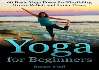 get [PDF] Download Yoga For Beginners. Essential Beginners Guide For Yoga