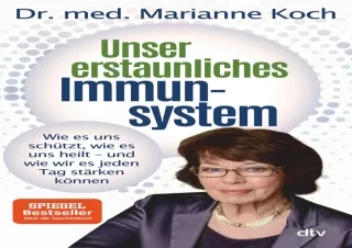 PDF Unser erstaunliches Immunsystem: Wie es uns schützt, wie es uns heilt – und