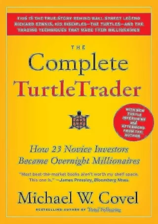 READ [PDF] The Complete TurtleTrader: How 23 Novice Investors Became Overnight Millionaires