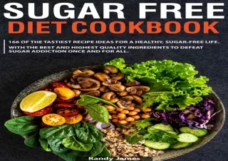 DOWNLOAD Sugar Free Diet Cookbook: 166 of the tastiest recipe ideas for a health