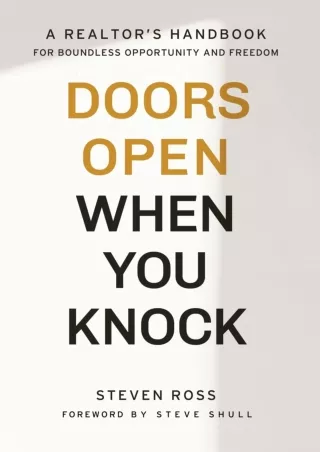 [PDF] DOWNLOAD Doors Open When You Knock: A Realtor's Handbook for Boundless Opportunity and