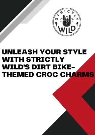 Unleash Your Style with Strictly Wild's Dirt Bike-Themed Croc Charms