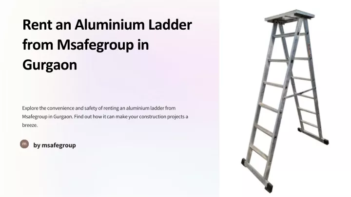 rent an aluminium ladder from msafegroup
